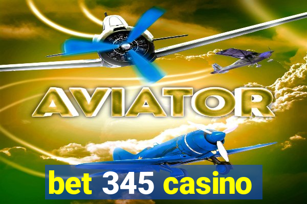 bet 345 casino